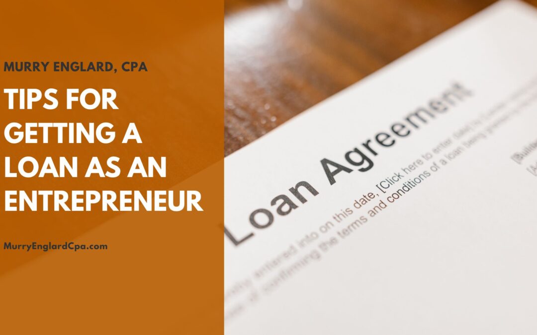 Tips for Getting a Loan as an Entrepreneur Murry Englard