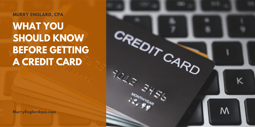 What You Should Know Before Getting a Credit Card